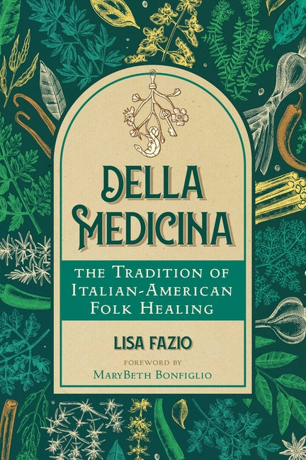 Book cover for Della Medicina: The Tradition of Italian-American Folk Healing
