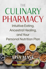 Book cover for The Culinary Pharmacy: Intuitive Eating, Ancestral Healing, and Your Personal Nutrition Plan