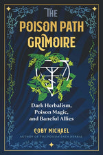 Book cover for Poison Path Grimoire: Dark Herbalism, Poison Magic, and Baneful Allies