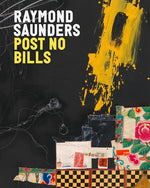 Book cover for Raymond Saunders: Post No Bills