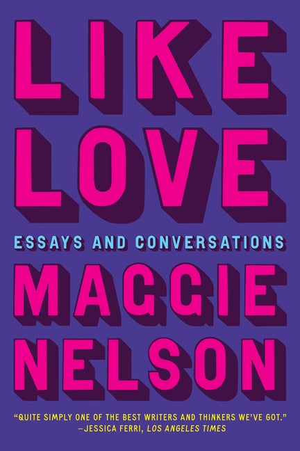 Book cover for Like Love: Essays and Conversations