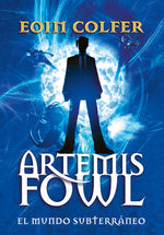 Book cover for Artemis Fowl: El Mundo Subterráneo = Artemis Fowl