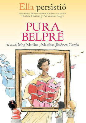 Book cover for Ella Persistió Pura Belpré / She Persisted: Pura Belpré