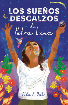 Book cover for Los Sueños Descalzos de Petra Luna / Barefoot Dreams of Petra Luna