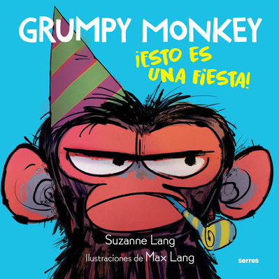 Book cover for Grumpy Monkey: ¡Esto Es Una Fiesta! / Grumpy Monkey Party Time!