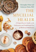 Book cover for Mycelial Healer: A Comprehensive Guide to the Cultivation and Traditional Uses of Medicinal Mushrooms