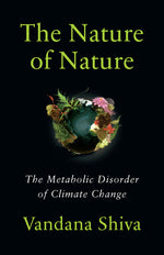 Book cover for Nature of Nature: The Metabolic Disorder of Climate Change