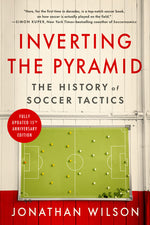 Book cover for Inverting the Pyramid: The History of Soccer Tactics