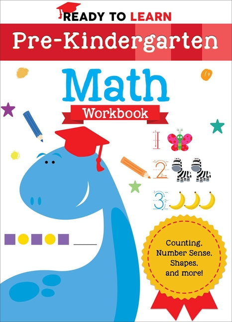 Book cover for Ready to Learn: Pre-Kindergarten Math Workbook: Counting, Number Sense, Shapes, and More!