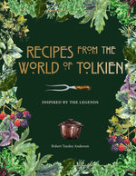 Book cover for Recipes from the World of Tolkien: Inspired by the Legends