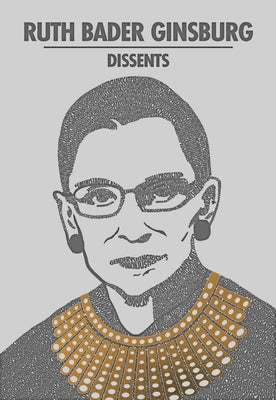 Book cover for Ruth Bader Ginsburg Dissents
