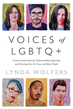 Book cover for Voices of Lgbtq+: A Conversation Starter for Understanding, Supporting, and Protecting Gay, Bi, Trans, and Queer People