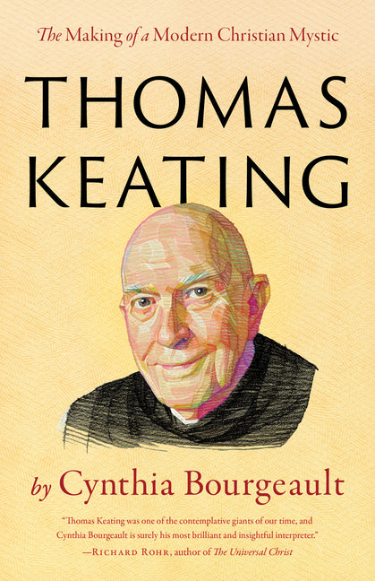 Book cover for Thomas Keating: The Making of a Modern Christian Mystic