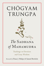 Book cover for Sadhana of Mahamudra: Teachings on Devotion and Crazy Wisdom