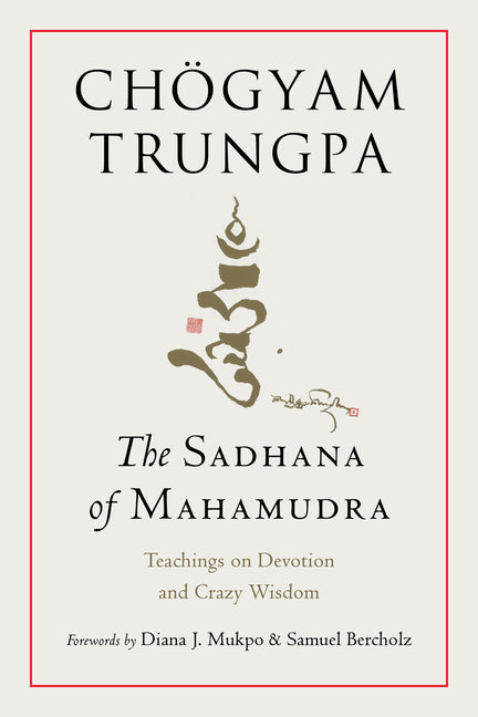 Book cover for Sadhana of Mahamudra: Teachings on Devotion and Crazy Wisdom