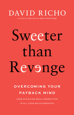 Book cover for Sweeter Than Revenge: Overcoming Your Payback Mind