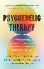 Book cover for Psychedelic Therapy: A Revolutionary Approach to Restoring Your Mental Health and Reclaiming Your Life