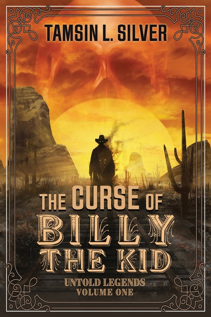 Book cover for Curse of Billy the Kid: Untold Legends Volume One