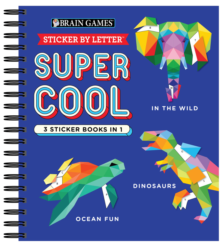 Book cover for Brain Games - Sticker by Letter: Super Cool - 3 Sticker Books in 1 (30 Images to Sticker: In the Wild, Dinosaurs, Ocean Fun)
