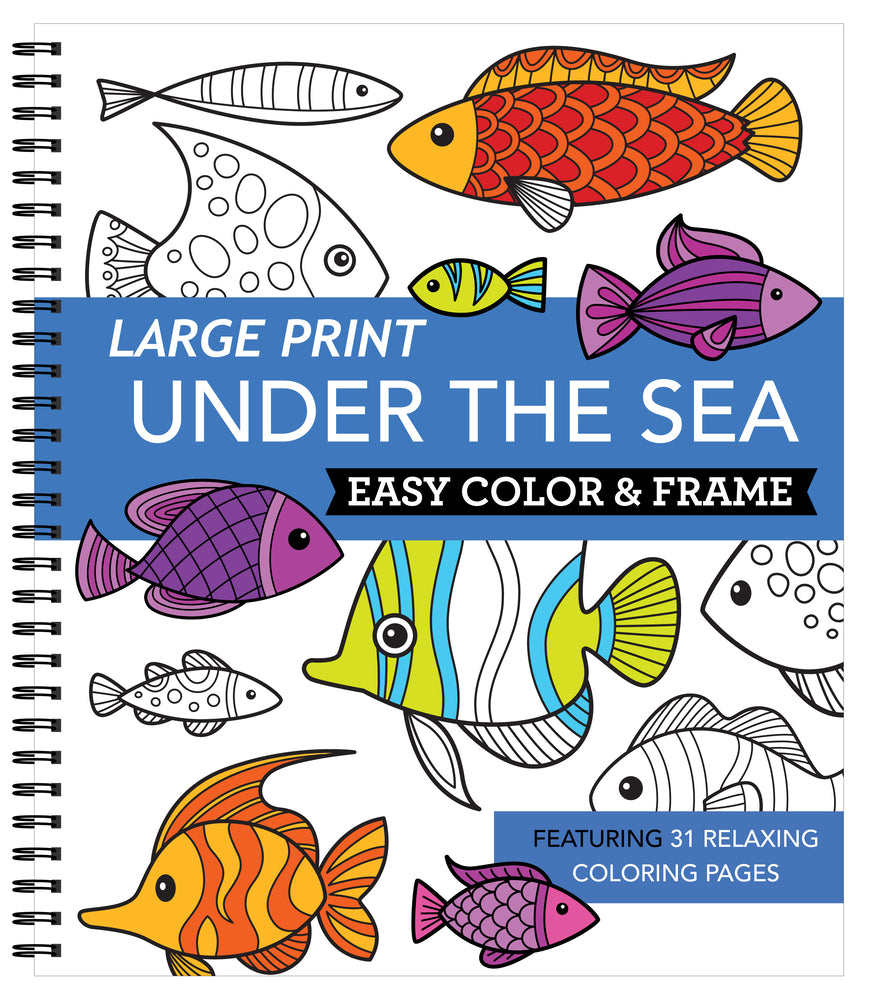 Book cover for Large Print Easy Color & Frame - Under the Sea (Stress Free Coloring Book)