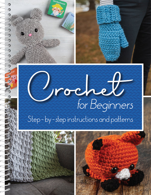 Book cover for Crochet for Beginners: Step-By-Step Instructions and Patterns