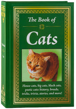 Book cover for The Book of Cats: House Cats, Big Cats, Black Cats, Poetic Cats: History, Breeds, Tricks, Trivia, Stories, and More!