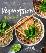 Book cover for Vegan Asian: A Cookbook: The Best Dishes from Thailand, Japan, China and More Made Simple