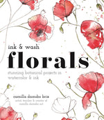 Book cover for Ink and Wash Florals: Stunning Botanical Projects in Watercolor and Ink
