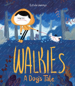 Book cover for Walkies: A Dog's Tale