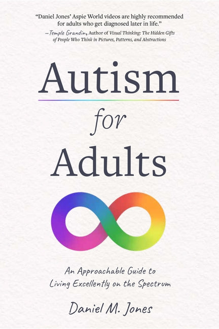 Book cover for Autism for Adults: An Approachable Guide to Living Excellently on the Spectrum