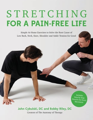 Book cover for Stretching for a Pain-Free Life: Simple At-Home Exercises to Solve the Root Cause of Low Back, Neck, Knee, Shoulder and Ankle Tension for Good