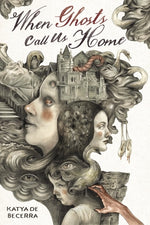 Book cover for When Ghosts Call Us Home