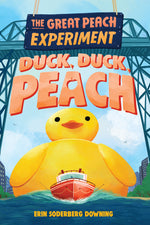 Book cover for Great Peach Experiment 4: Duck, Duck, Peach