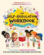 Book cover for Self-Regulation Workbook for 3- To 5-Year-Olds: Play-Based and Creative Activities to Build Coping Skills and Handle Big Emotions