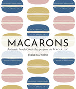 Book cover for Macarons: Authentic French Cookie Recipes from the Macaron Cafe