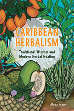 Book cover for Caribbean Herbalism: Traditional Wisdom and Modern Herbal Healing