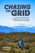 Book cover for Chasing the Grid: An Ultrarunner's Physical and Spiritual Journey in Pursuit of the Ultimate Mountain Challenge