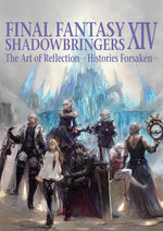 Book cover for Final Fantasy XIV: Shadowbringers -- The Art of Reflection -Histories Forsaken-