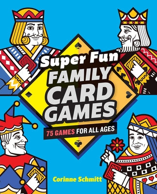 Book cover for Super Fun Family Card Games: 75 Games for All Ages