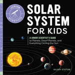 Book cover for Solar System for Kids: A Junior Scientist's Guide to Planets, Dwarf Planets, and Everything Circling Our Sun