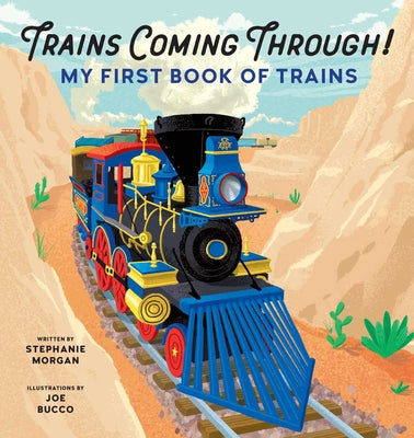 Book cover for Trains Coming Through!: My First Book of Trains