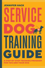 Book cover for Service Dog Training Guide: A Step-By-Step Training Program for You and Your Dog