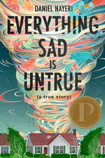 Book cover for Everything Sad Is Untrue: (A True Story)