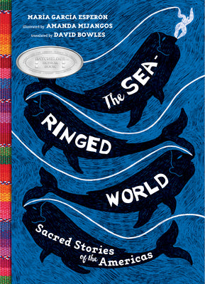 Book cover for The Sea-Ringed World: Sacred Stories of the Americas