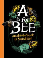 Book cover for A is for Bee: An Alphabet Book in Translation