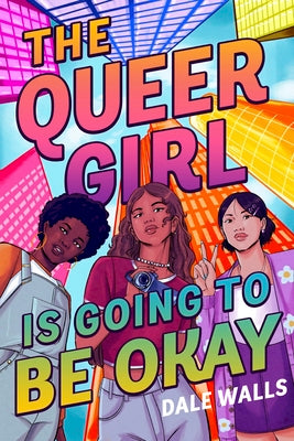 Book cover for The Queer Girl Is Going to Be Okay