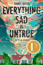 Book cover for Everything Sad Is Untrue (a True Story)