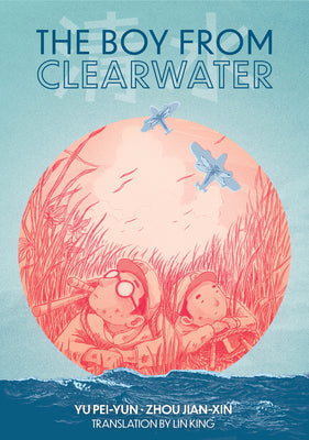 Book cover for The Boy from Clearwater: Book 1