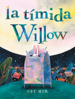 Book cover for La Tímida Willow: (Shy Willow Spanish Edition)
