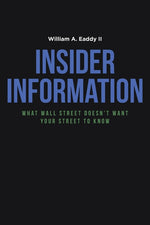 Book cover for Insider Information: What Wall Street Doesn't Want Your Street to Know